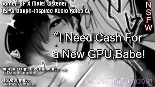 【R18 Mini Audio RP】Your Gamer Phase Will Budget You Ravage Her Ass for Cash for Way-out GPU~ 【F4M】